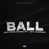 ZekyOnDaTrack - Ball (feat. Jayloudpack) - Single